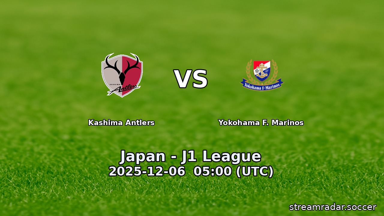 Kashima Antlers vs Yokohama F. Marinos