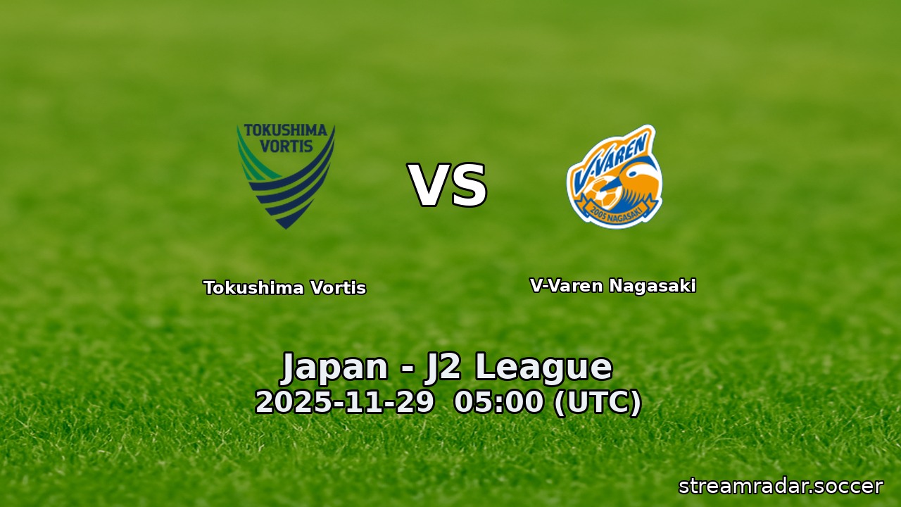 Tokushima Vortis vs V-Varen Nagasaki