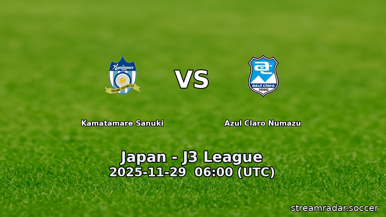 Kamatamare Sanuki vs Azul Claro Numazu