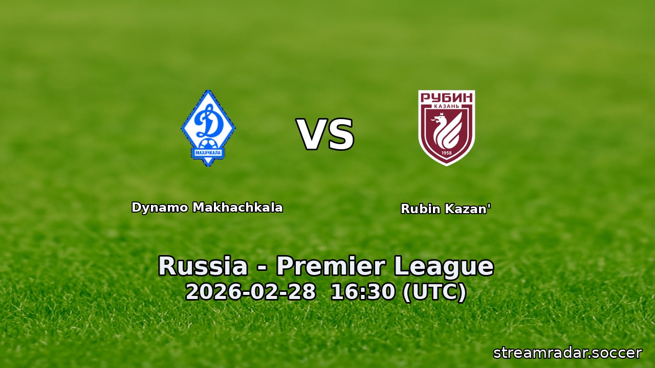 Dynamo Makhachkala vs Rubin Kazan'