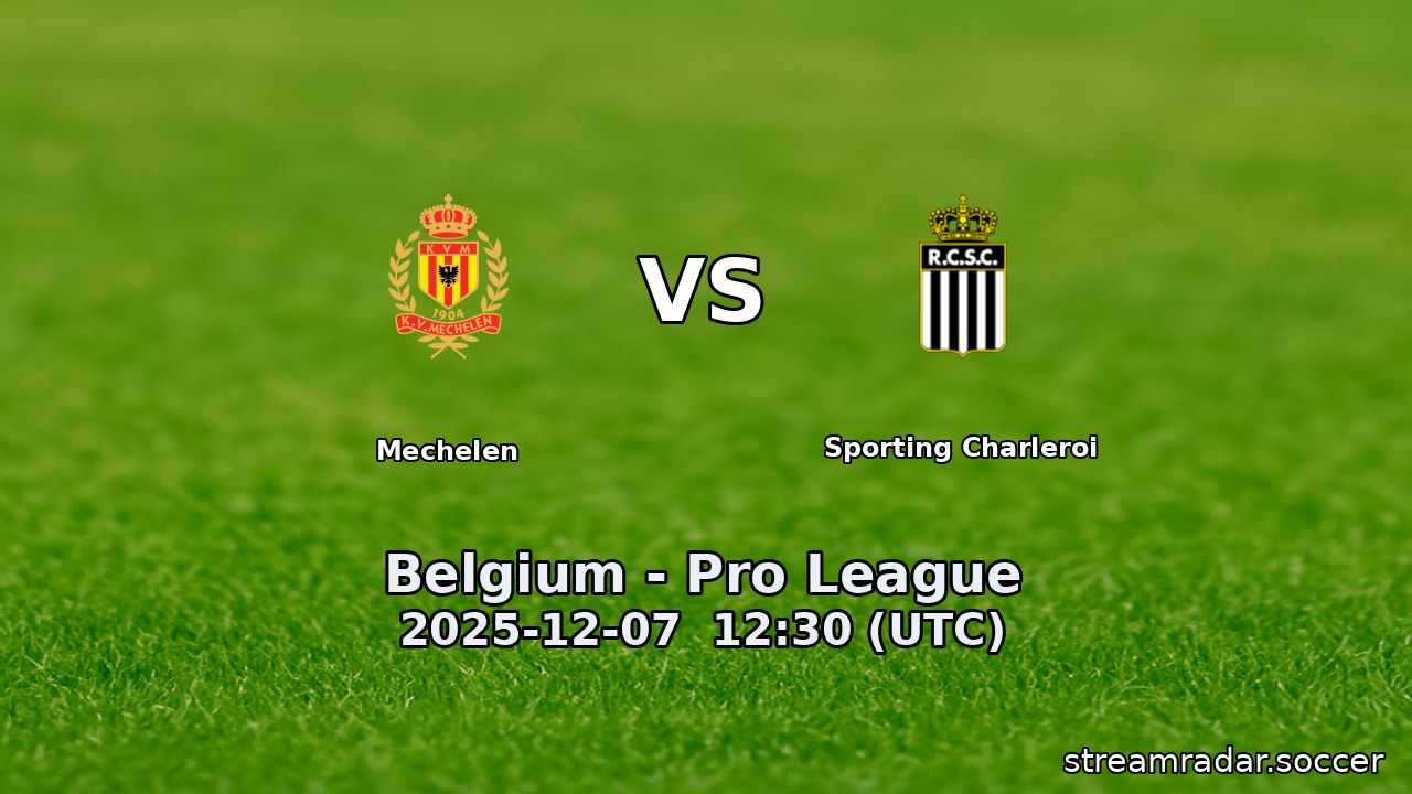 Mechelen vs Sporting Charleroi