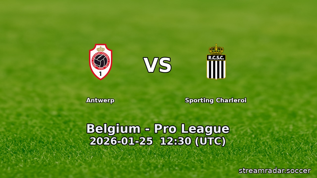 Antwerp vs Sporting Charleroi