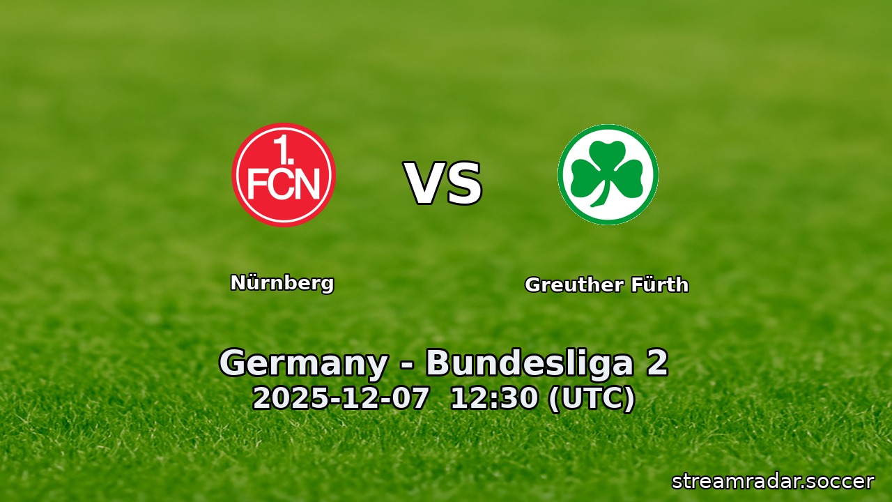 Nürnberg vs Greuther Fürth