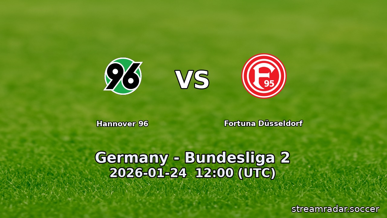 Hannover 96 vs Fortuna Düsseldorf
