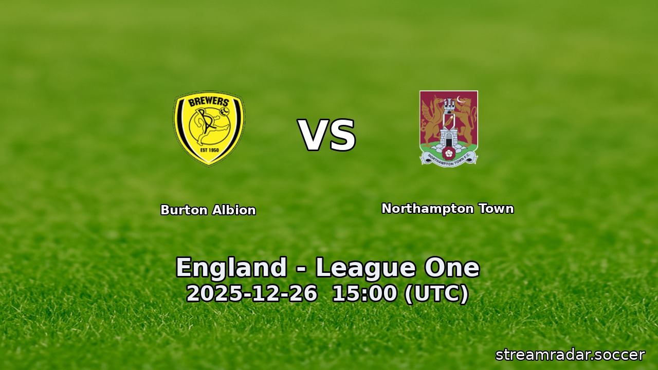 Burton Albion vs Northampton Town