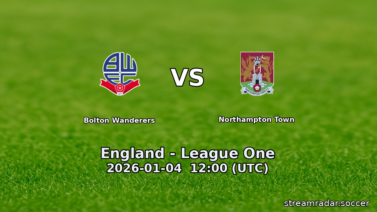 Bolton Wanderers vs Northampton Town