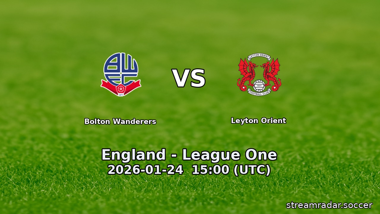 Bolton Wanderers vs Leyton Orient