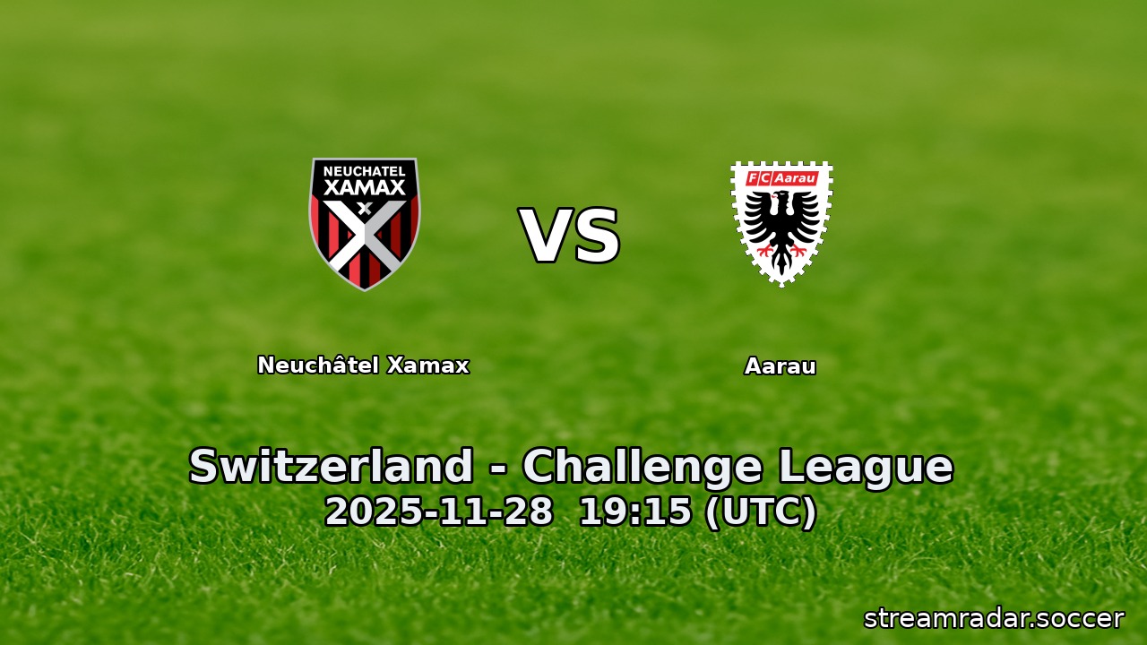 Neuchâtel Xamax vs Aarau