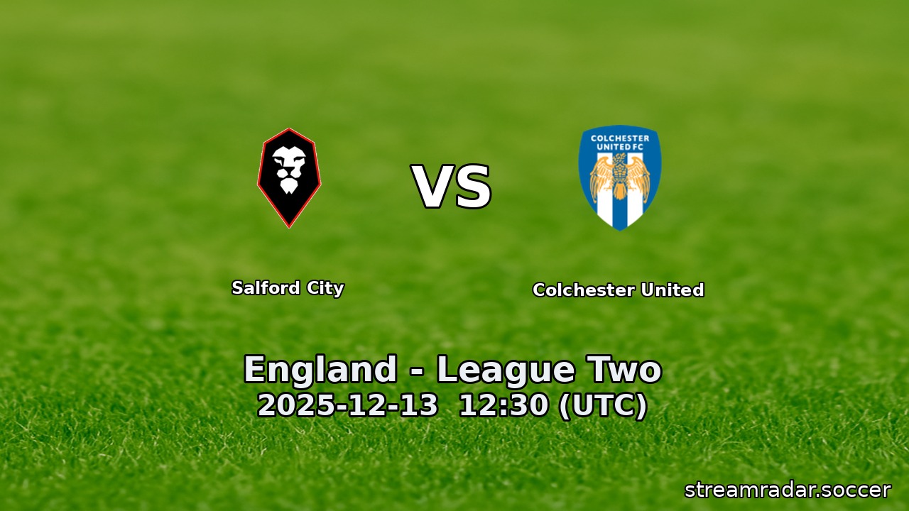 Salford City vs Colchester United