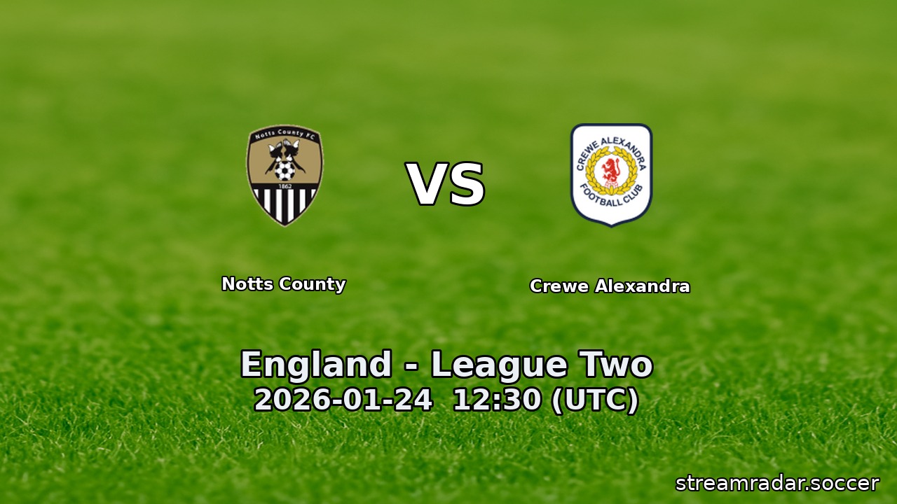 Notts County vs Crewe Alexandra