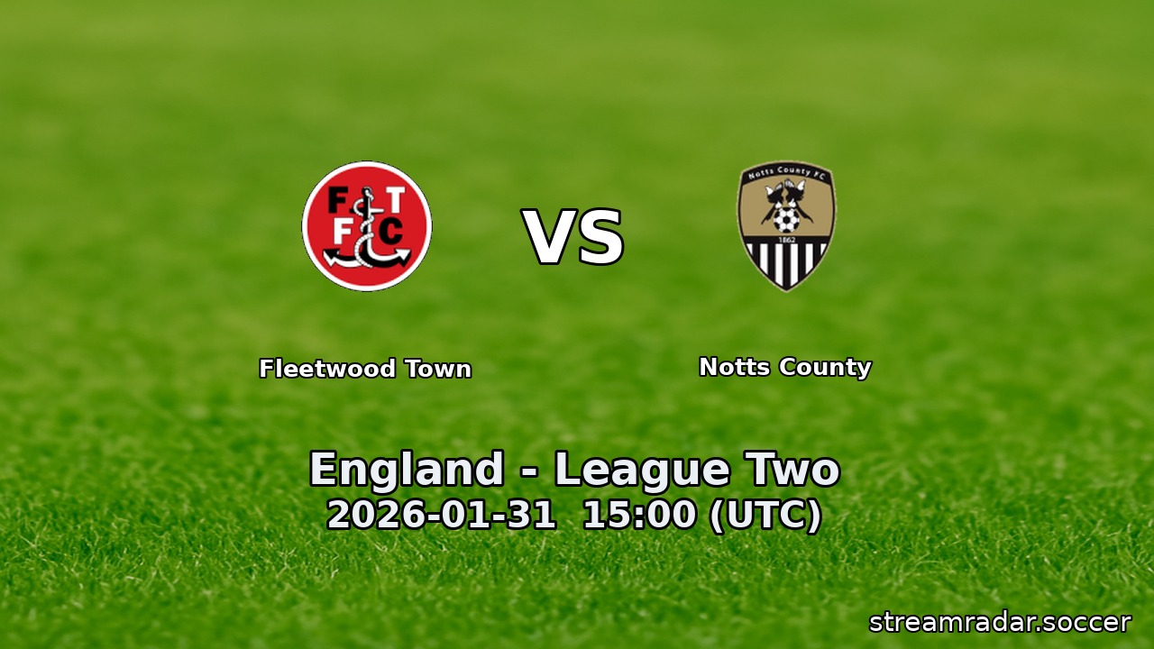 Fleetwood Town vs Notts County