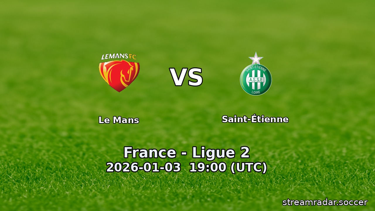 Le Mans vs Saint-Étienne