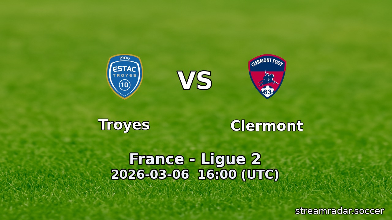 Troyes vs Clermont