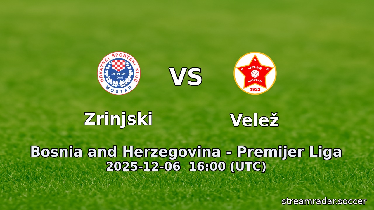 Zrinjski vs Velež