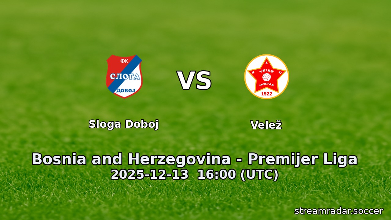 Sloga Doboj vs Velež