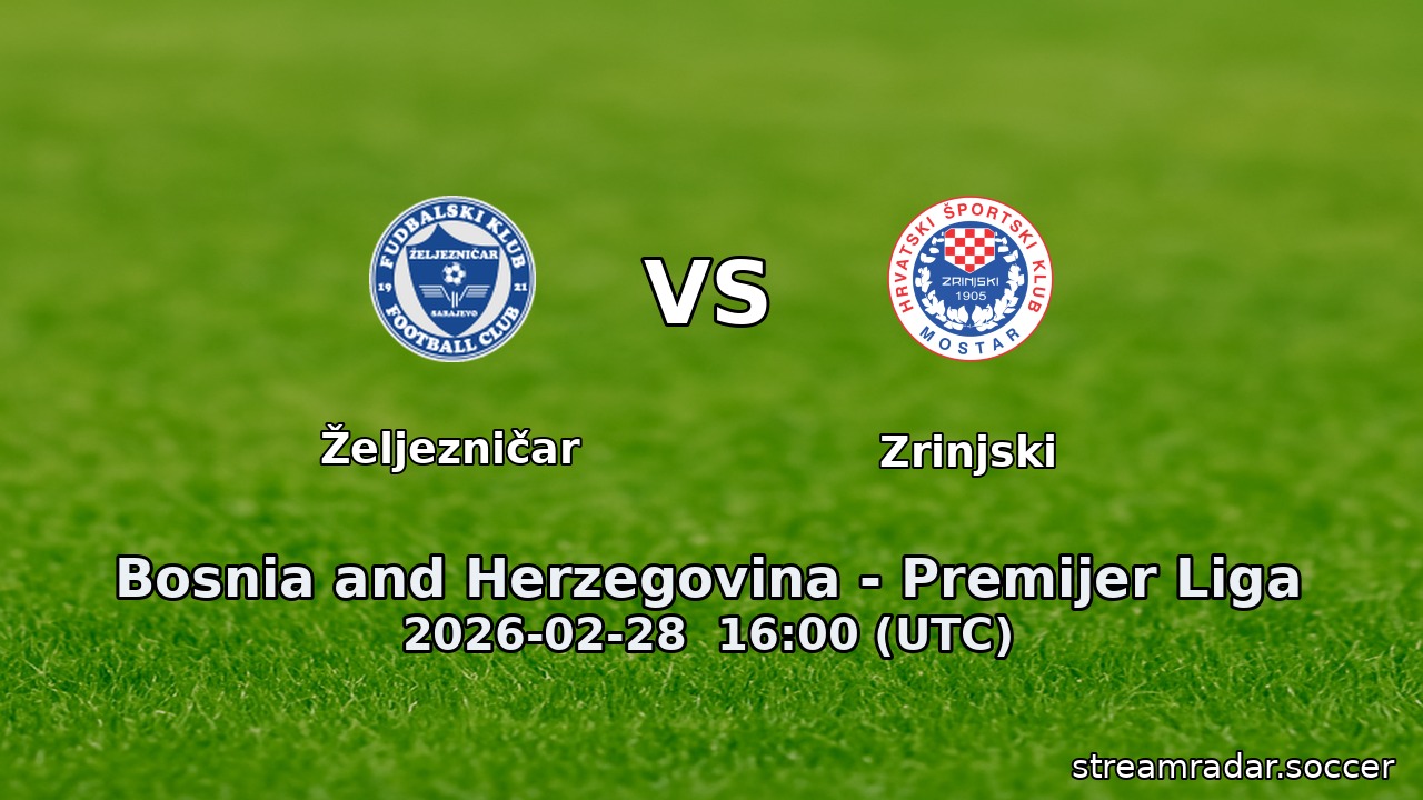 Željezničar vs Zrinjski