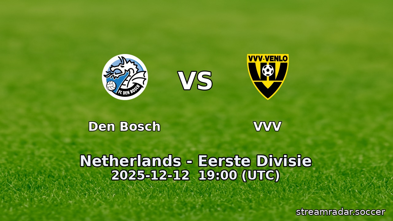 Den Bosch vs VVV