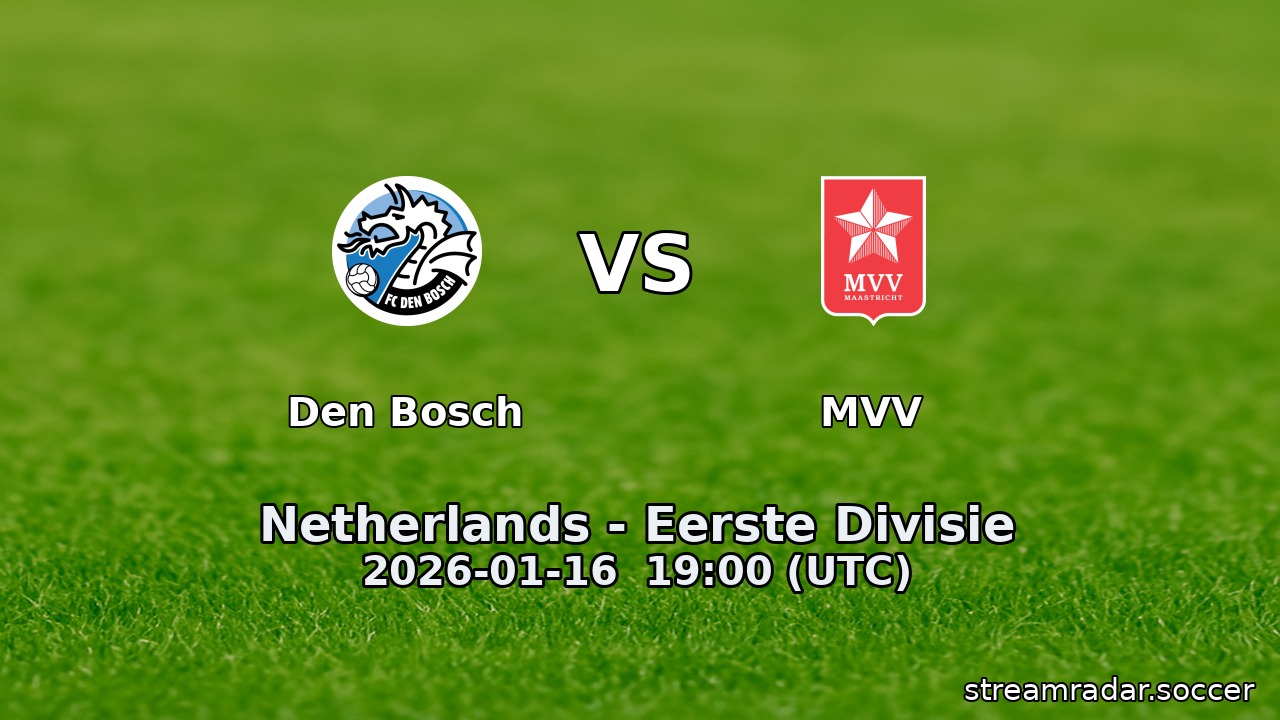 Den Bosch vs MVV
