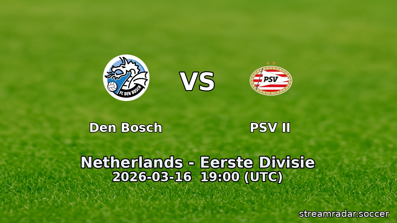 Den Bosch vs PSV II