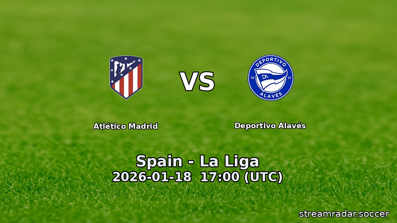 Atlético Madrid vs Deportivo Alavés