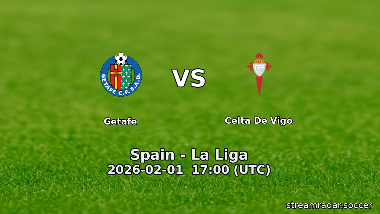 Getafe vs Celta De Vigo