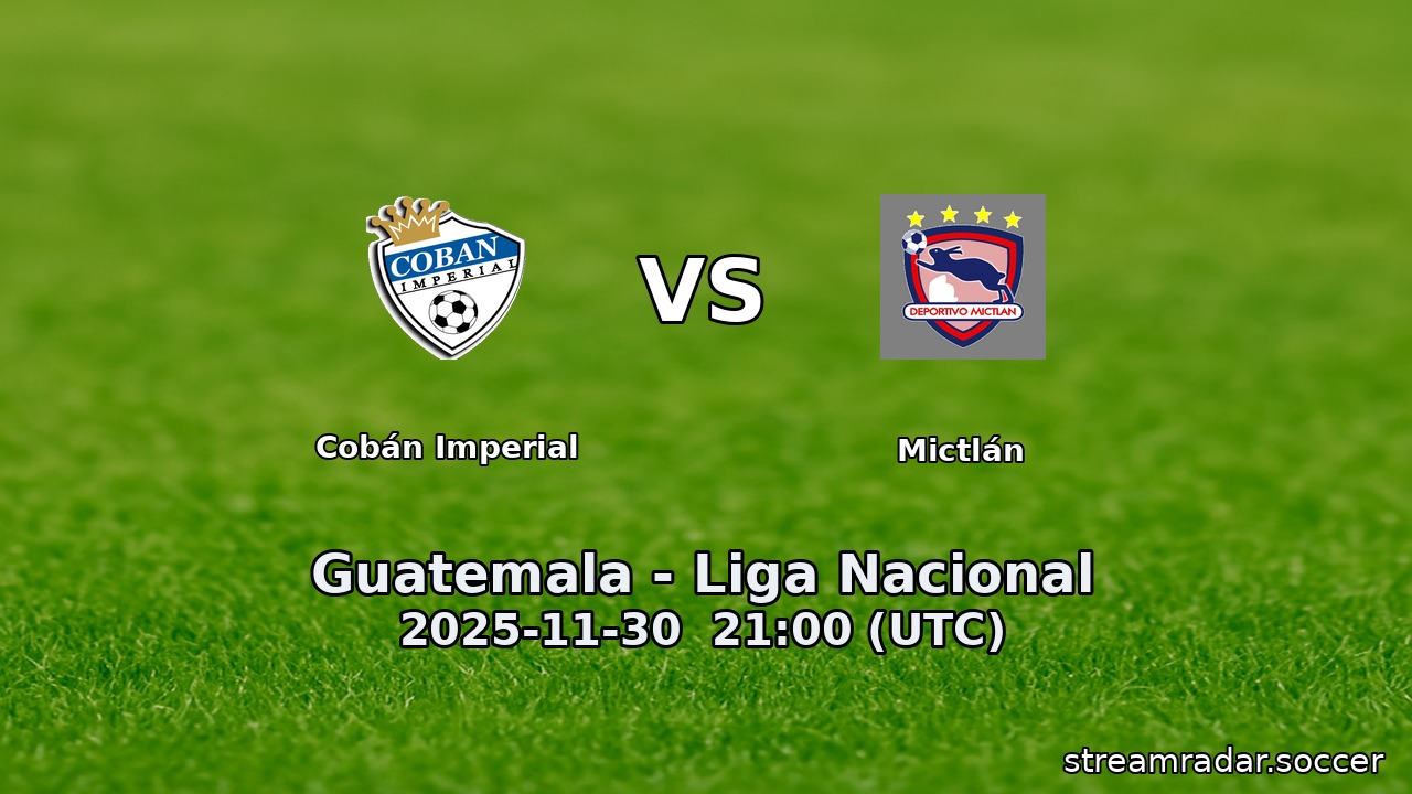 Cobán Imperial vs Mictlán