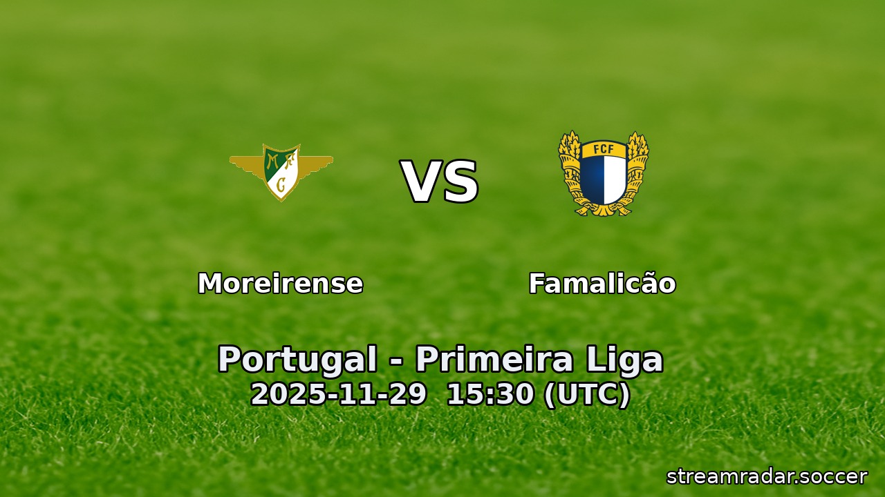 Moreirense vs Famalicão