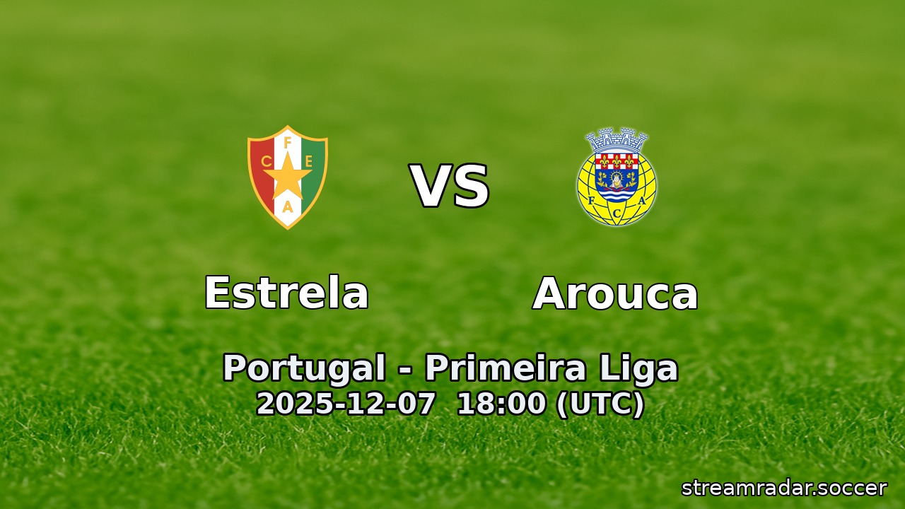 Estrela vs Arouca