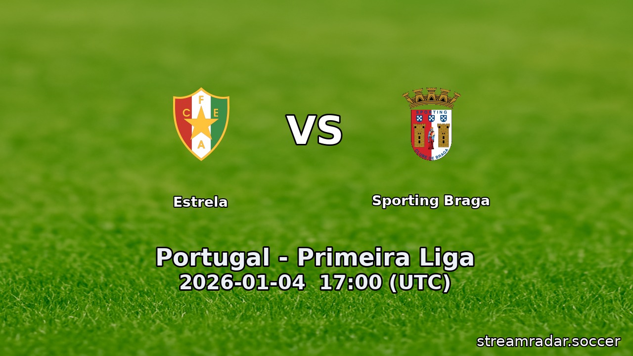Estrela vs Sporting Braga