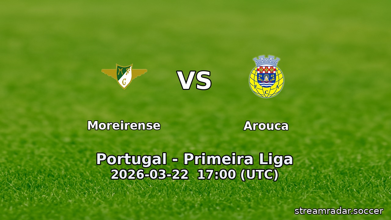 Moreirense vs Arouca