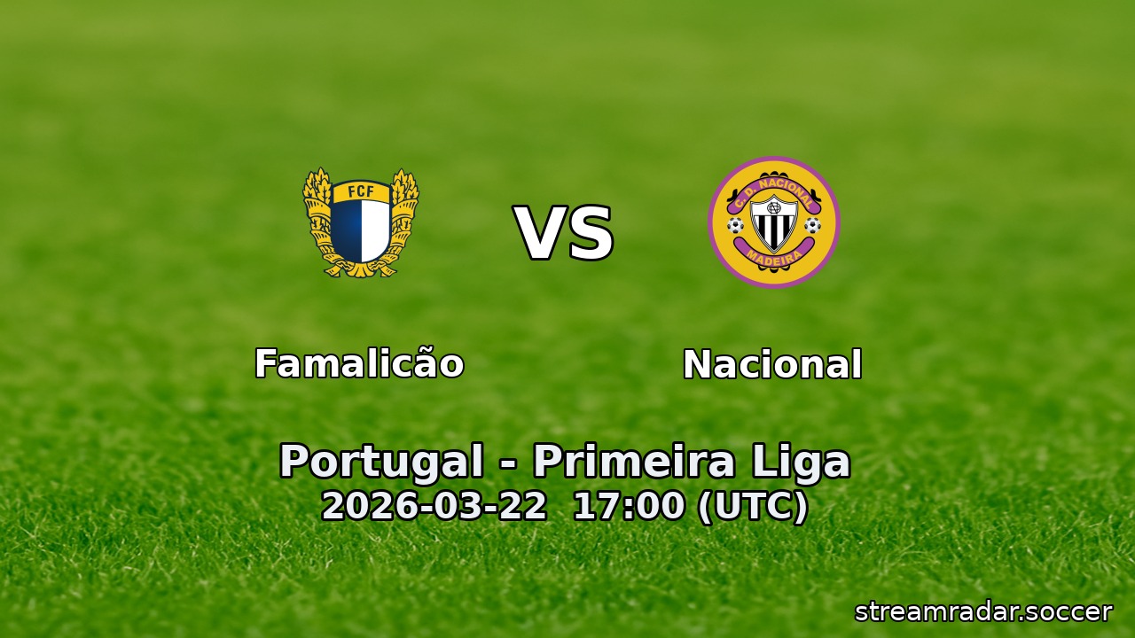 Famalicão vs Nacional