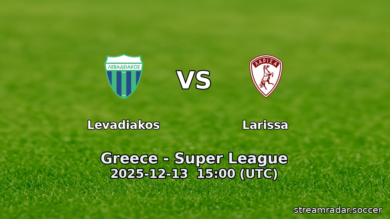 Levadiakos vs Larissa