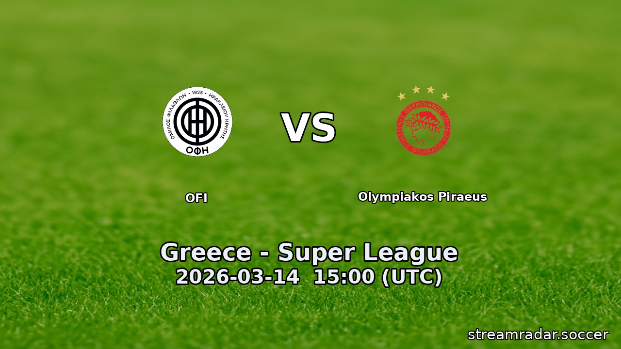 OFI vs Olympiakos Piraeus