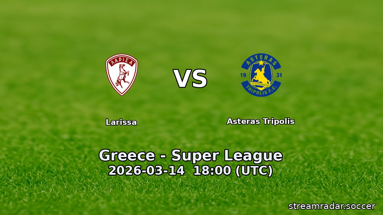 Larissa vs Asteras Tripolis
