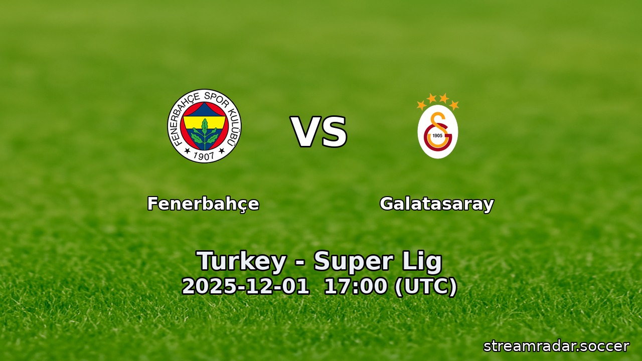 Fenerbahçe vs Galatasaray