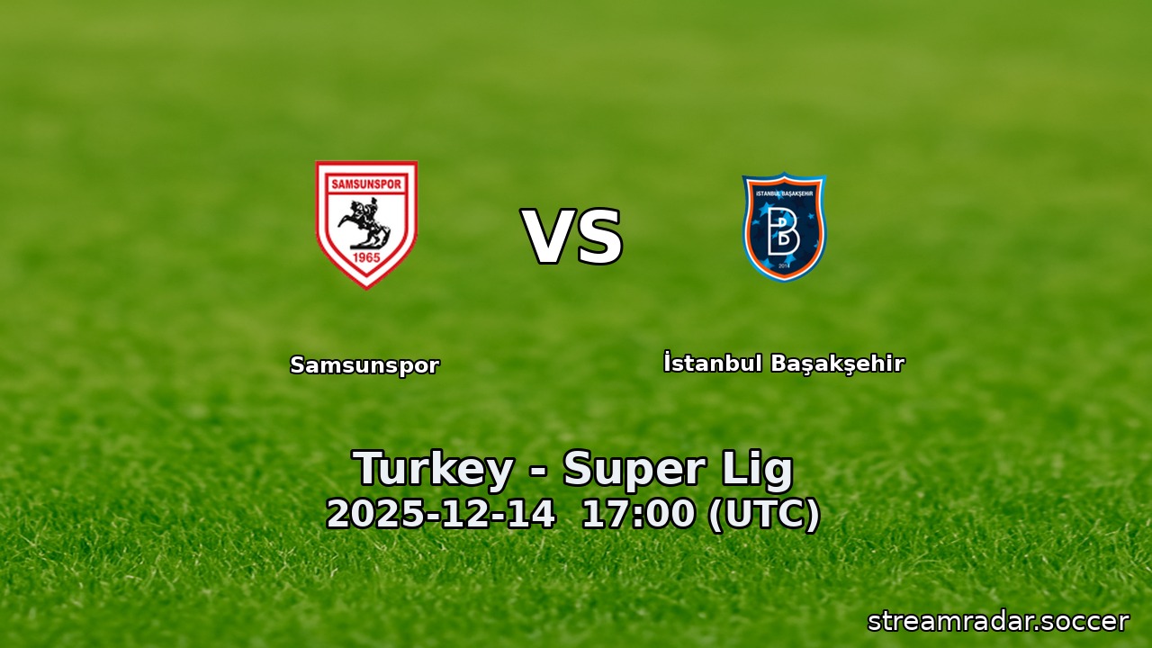 Samsunspor vs İstanbul Başakşehir
