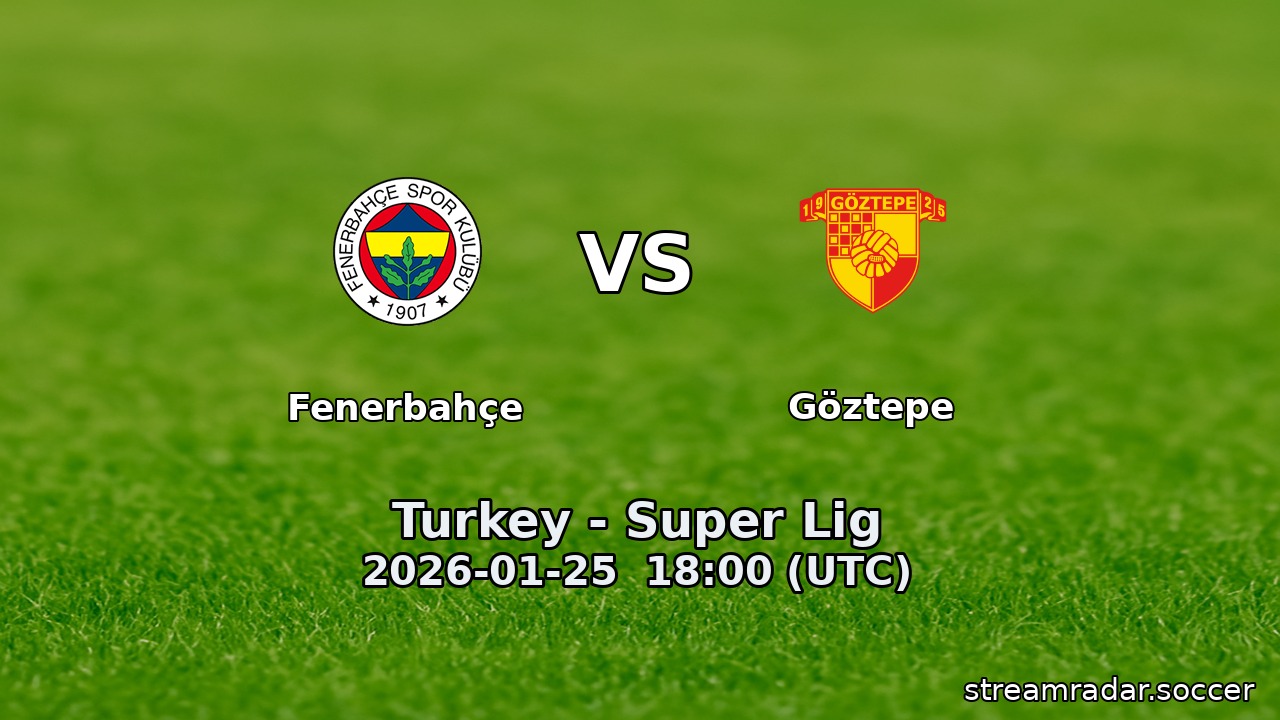 Fenerbahçe vs Göztepe