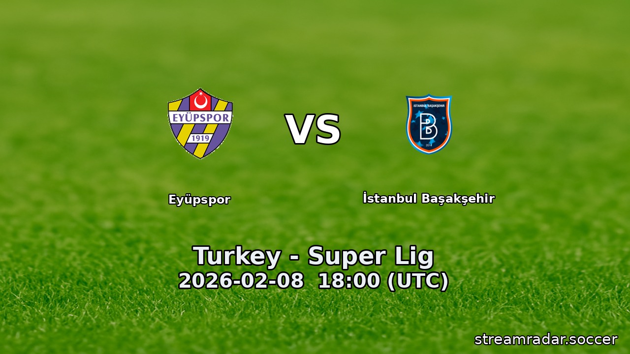 Eyüpspor vs İstanbul Başakşehir