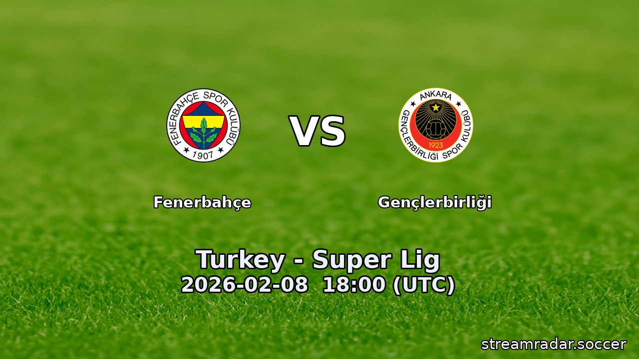 Fenerbahçe vs Gençlerbirliği