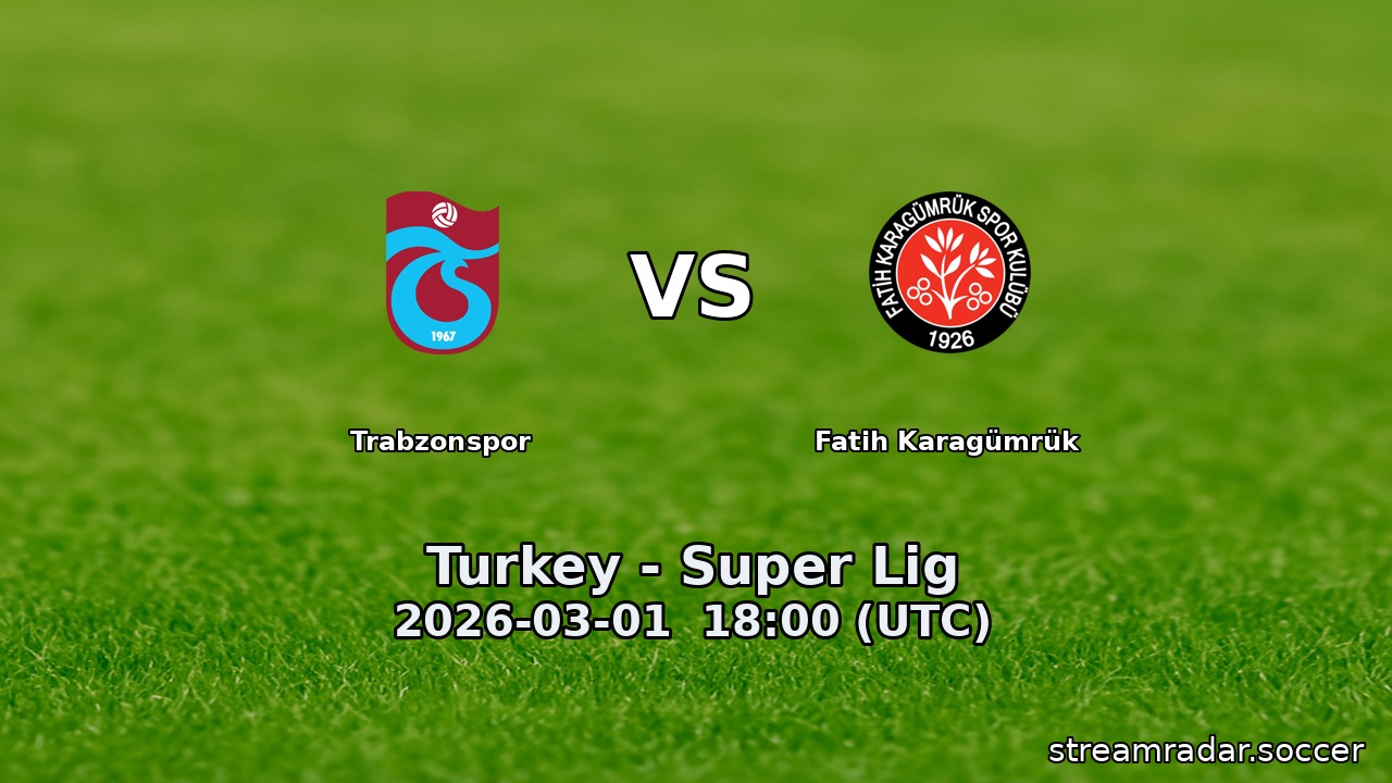 Trabzonspor vs Fatih Karagümrük
