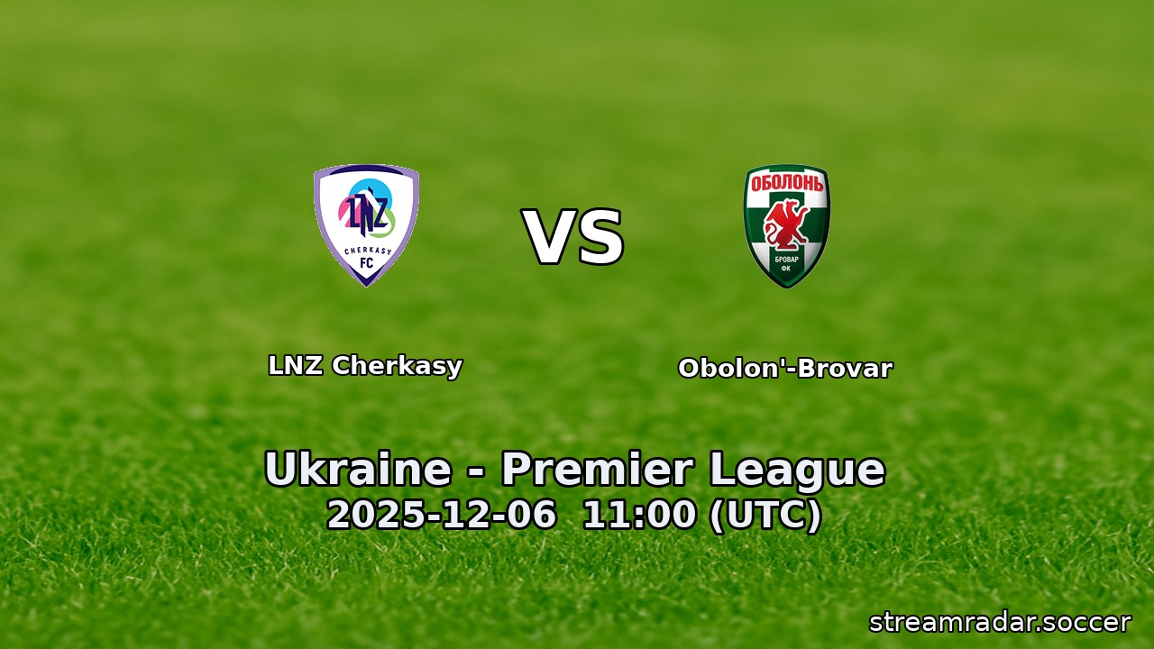 LNZ Cherkasy vs Obolon'-Brovar