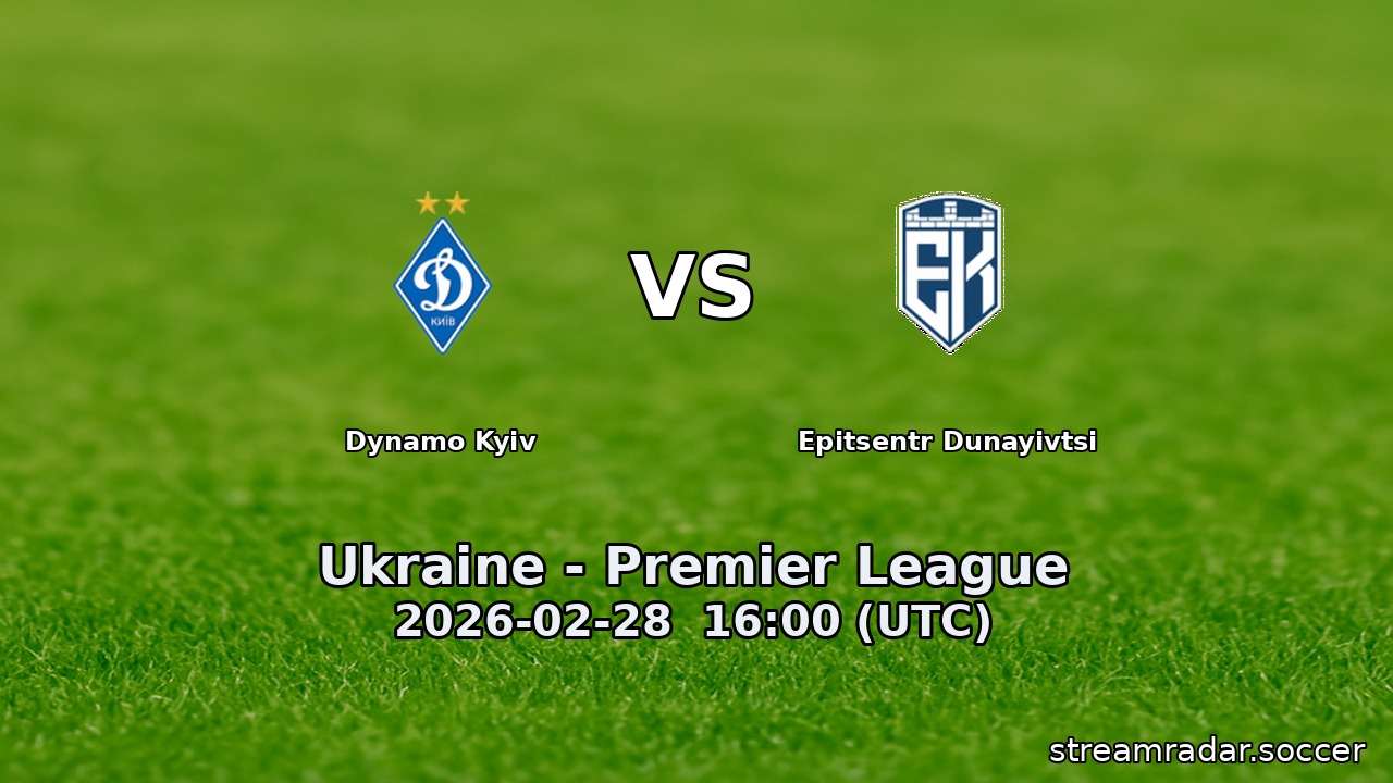Dynamo Kyiv vs Epitsentr Dunayivtsi