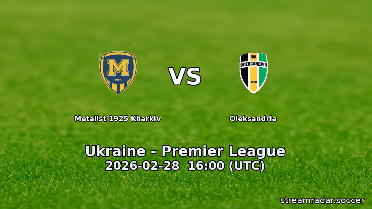 Metalist 1925 Kharkiv vs Oleksandria