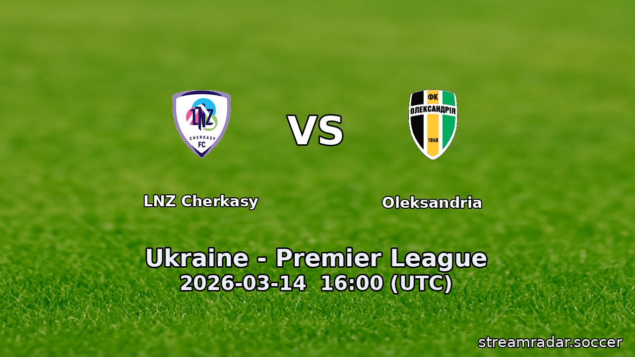 LNZ Cherkasy vs Oleksandria
