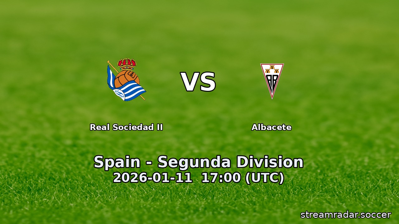 Real Sociedad II vs Albacete