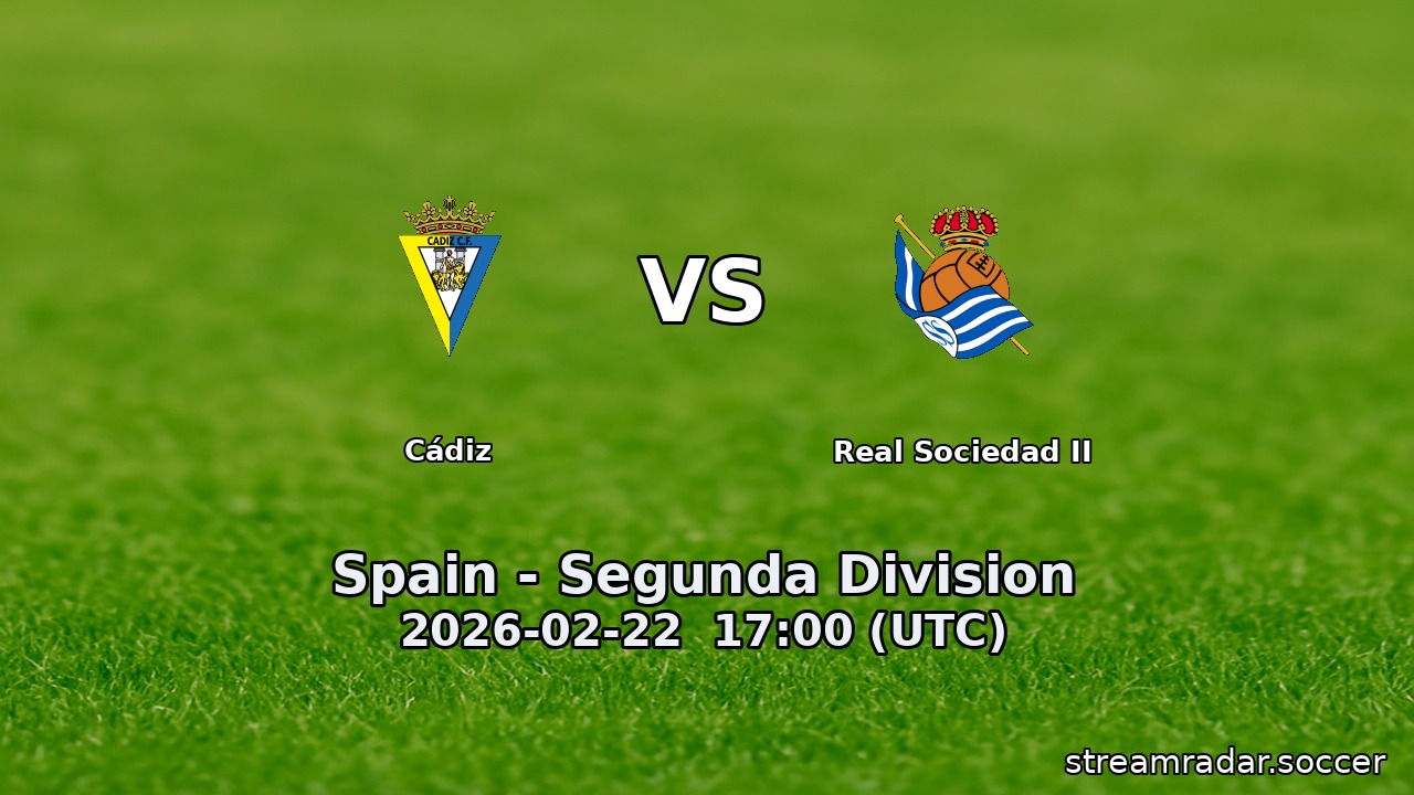 Cádiz vs Real Sociedad II