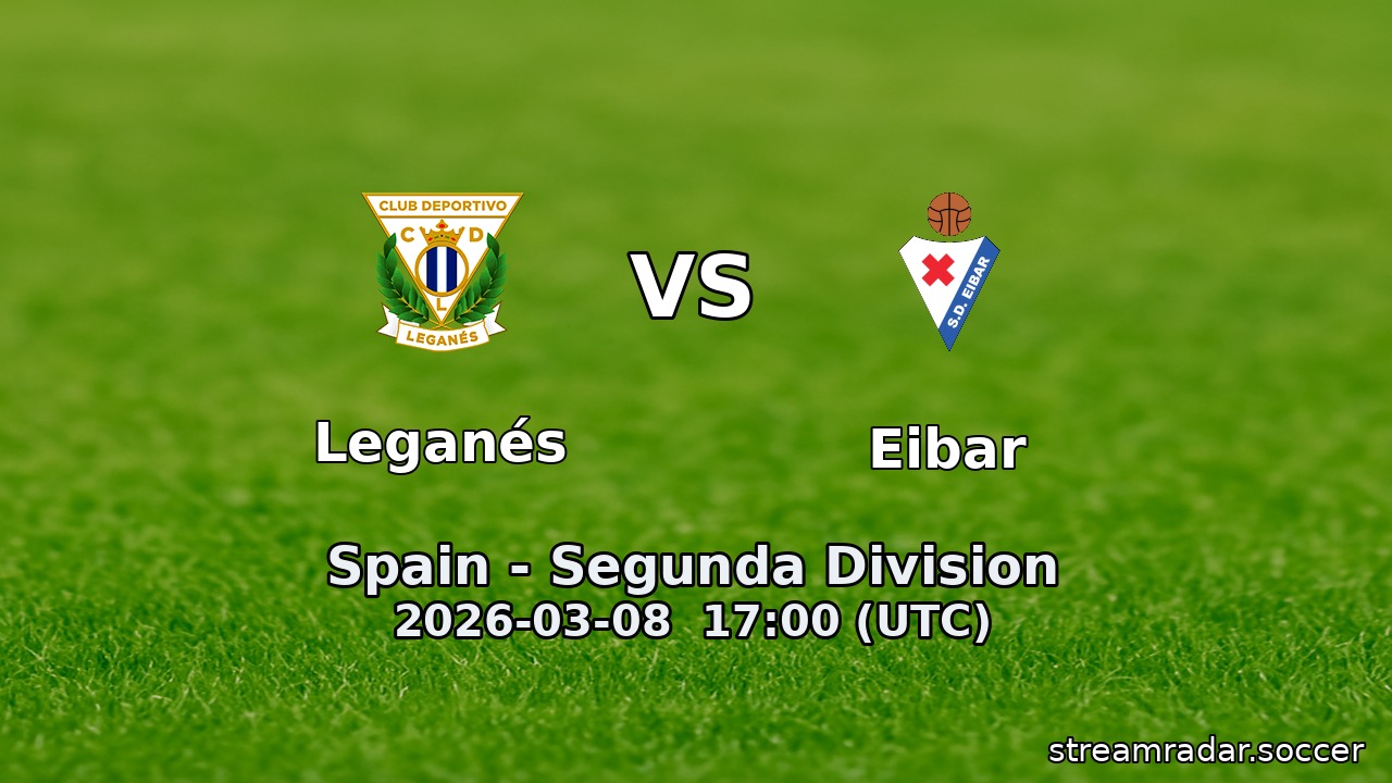 Leganés vs Eibar
