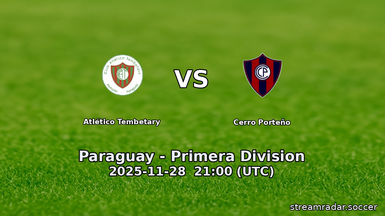 Atlético Tembetary vs Cerro Porteño