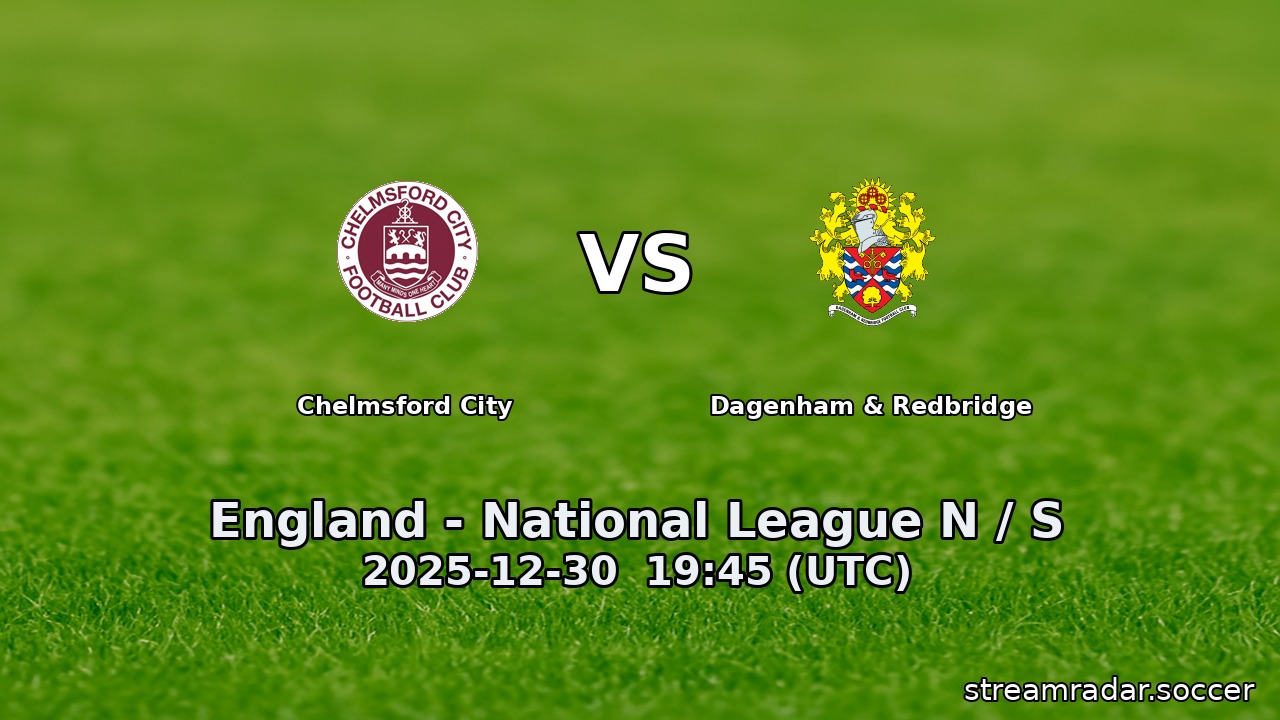 Chelmsford City vs Dagenham & Redbridge