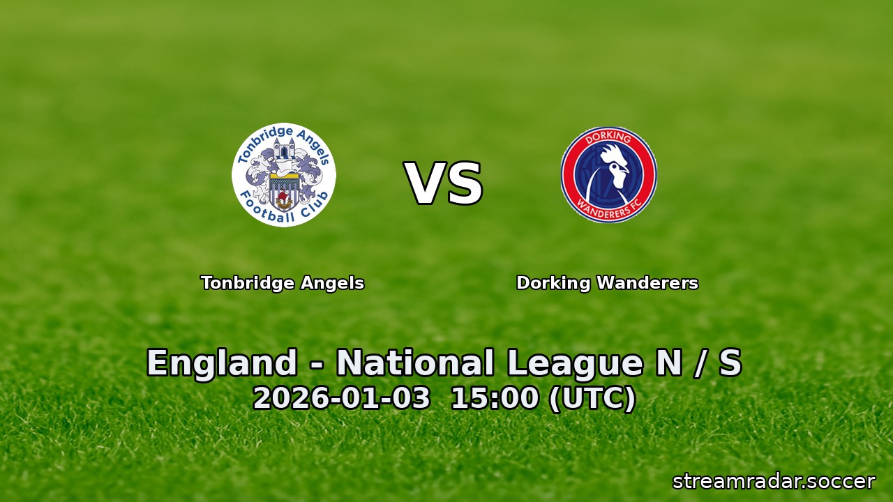 Tonbridge Angels vs Dorking Wanderers
